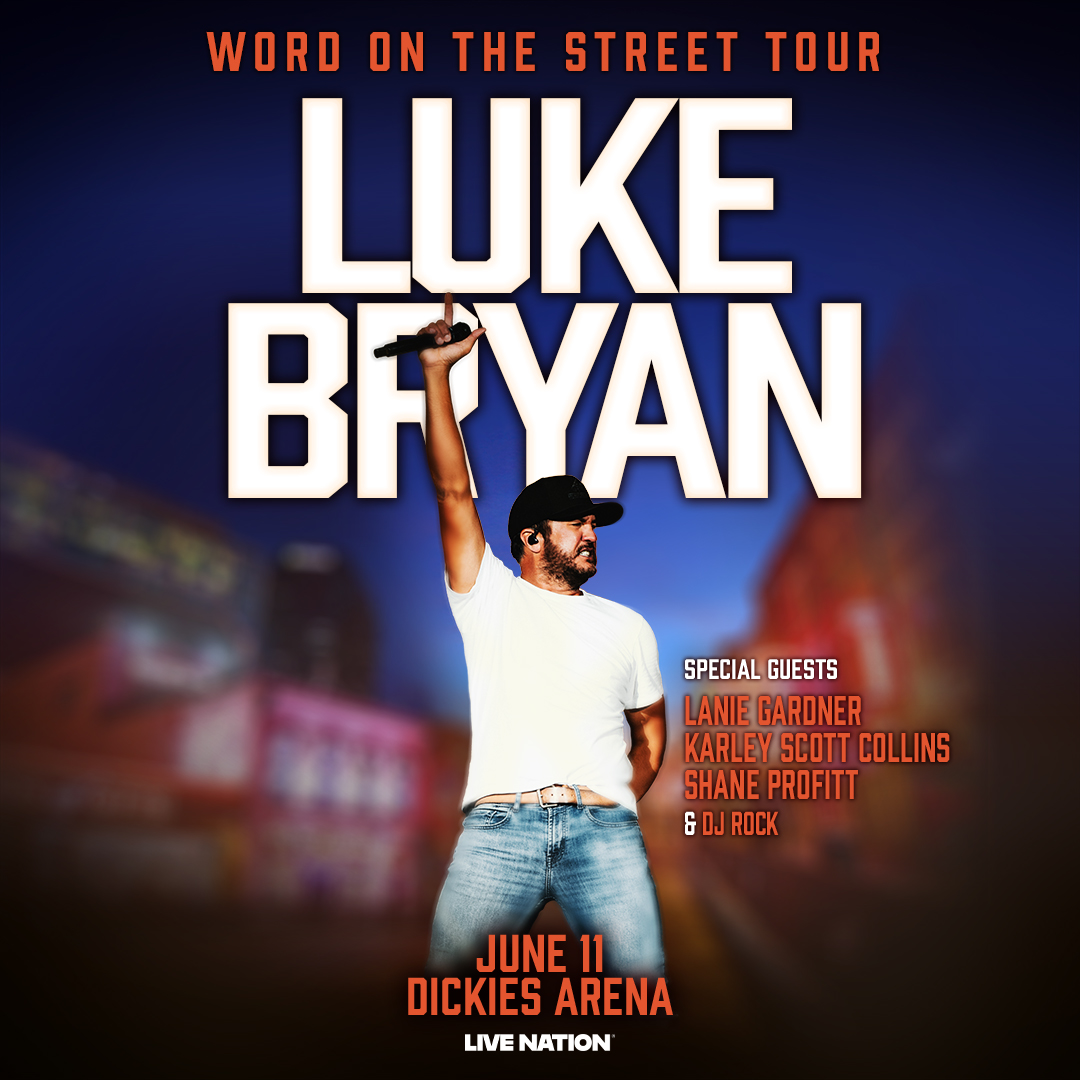 LUKE BRYAN: WORD ON THE STREET TOUR | DICKIE’S ARENA