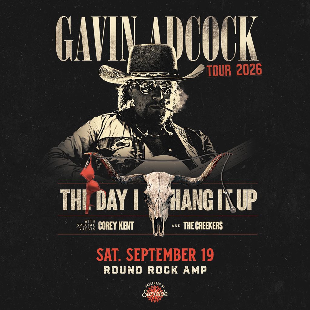 GAVIN ADCOCK: THE DAY I HANG IT UP TOUR | ROUND ROCK AMP